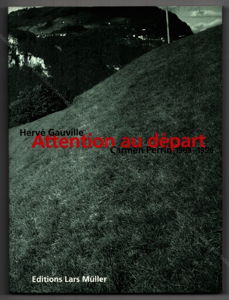Carmen PERRIN - Attention au dpart 1983-1996. Baden, Editions Lars Mller, 1996.