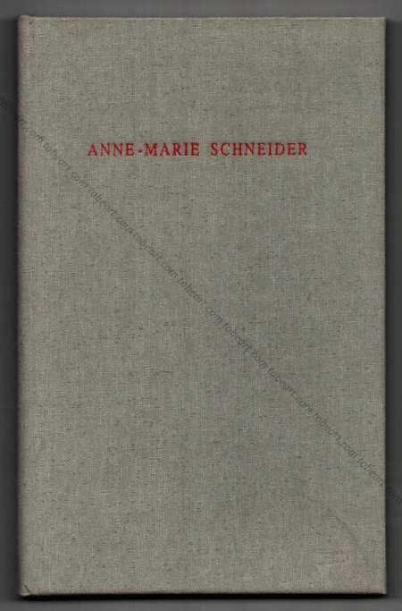 Anne-Marie SCHNEIDER. Amiens, Fonds rgional d'art contemporain de Picardie, 1997.