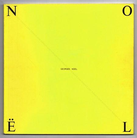 Georges NOËL - 10 ans d'activit: 1976-1986. Saint-Priest, Galerie Municipale d'Art Contemporain, 1987.