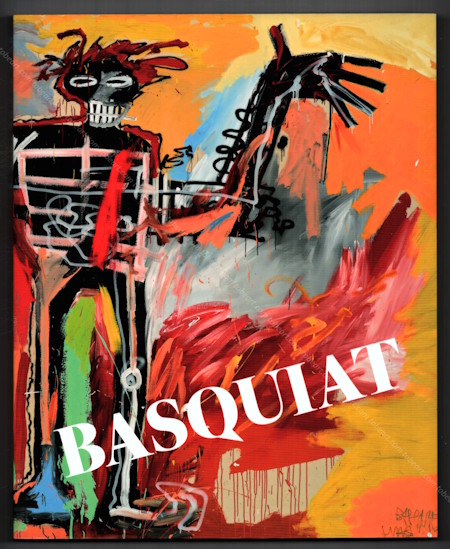 Jean-Michel BASQUIAT. Basel, Fondation Beyeler, 2010.