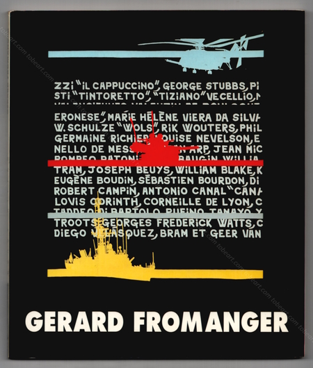 Grard FROMANGER - Quadrichromies. Peinture d'Histoire / Paysages, Portraits, Nus, Nature Morte, Batailles. Paris, Galerie Renos Xippas, 1995.