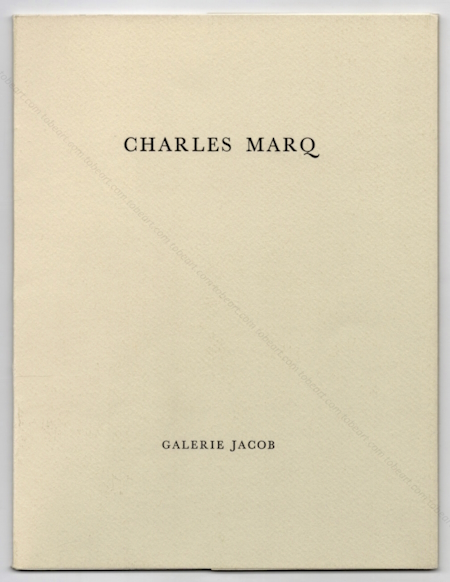Charles MARQ - Peintures rcentes. Paris, Galerie Jacob, 1976.