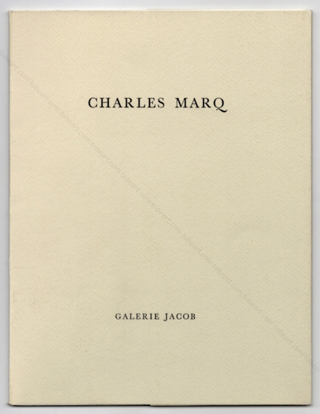 Charles MARQ - Peintures récentes. Paris, Galerie Jacob, 1976.