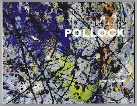 Interpreting POLLOCK. Londres, The Tate Gallery Publishing, 1999.
