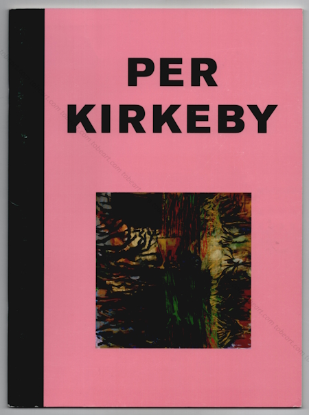 Per KIRKEBY - Natures mortes. Mrkisch Wilmersdorf, Galerie Michael Werner / Paris Galerie de France, 2007.