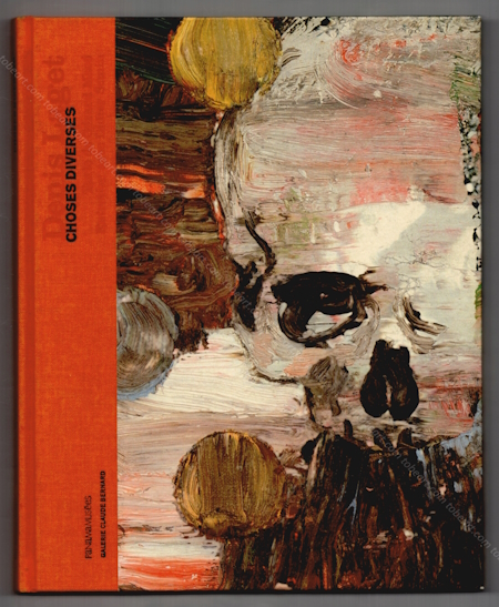 Denis LAGET - Choses diverses. Paris, Galerie Claude Bernard / Editions du Panama, 2008.