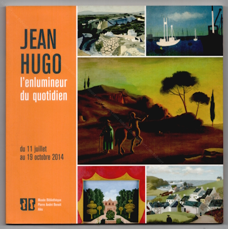 Jean HUGO l'enlumineur du quotidien. Als, Muse Bibliothque Pierre Andr Benoit, 2014.