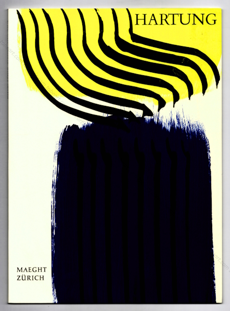 Hans HARTUNG - Peintures rcentes. Zrich, Galerie Maeght, 1973.