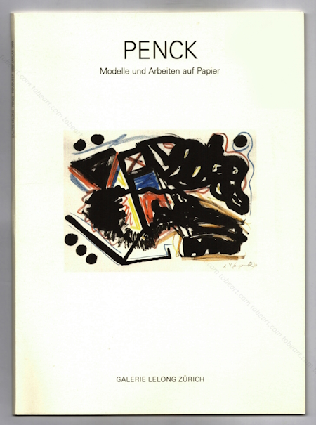 A.R. PENCK - Modelle und Arbiten auf Papier. Zrich, Galerie Lelong, 1988.