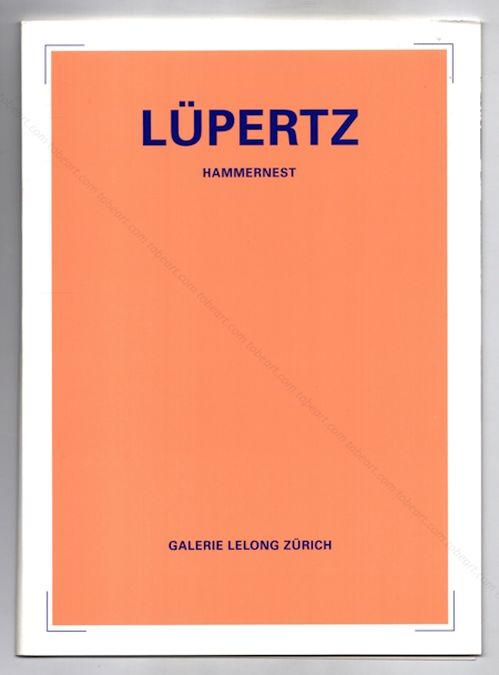 Markus LUPERTZ - Hammernest. Zrich, Galerie Lelong, 1992.