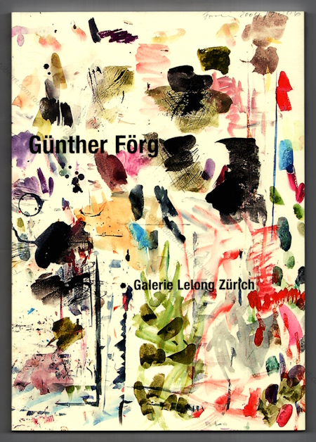 Gnther FRG. Zrich, Galerie Lelong, 2006.