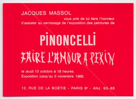 PINONCELLI - Faire l'Amour à Pekin. Paris, Galerie Jacques Massol, 1966.