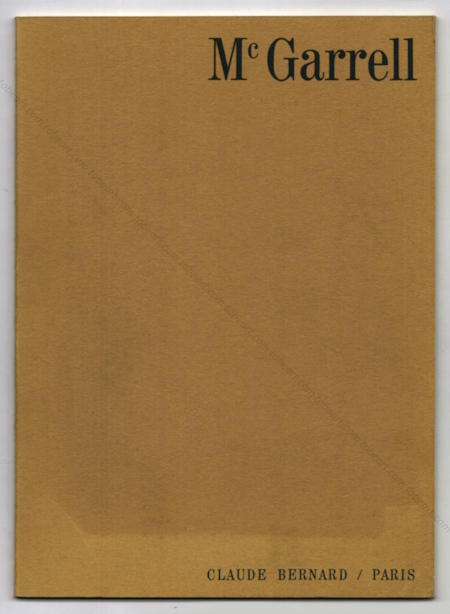 James McGARRELL. Paris, Galerie Claude Bernard, 1967.