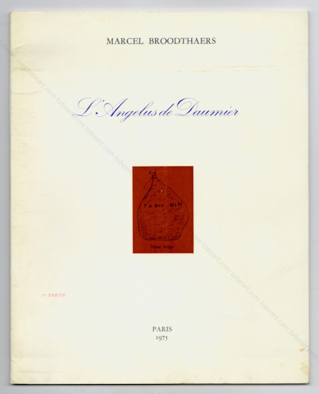 Marcel BROODTHAERS - L'Angelus de Daumier. Paris, Centre National d'Art et de Culture Georges Pompidou / Muse National d'Art Moderne, 1975.
