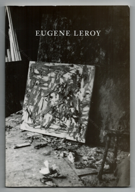 Eugène LEROY. CAC Domaine de Kerguéhennec / CAC La Criée / Musée des Beaux Arts de Rennes, 1996.