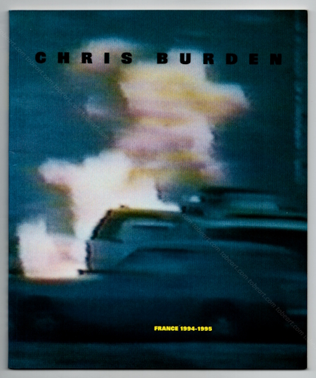 Chris BURDEN. Paris, Galerie Anne de Villepoix, 1996.