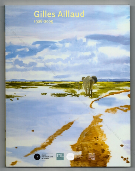 Gilles AILLAUD. Paris, Somogy éditions d'art / Rennes, Musée des Beaux-Arts / Saint-Rémy-de-Provence, Musée Estrine / Clermont-Ferrand, FRAC Auvergne, 2015