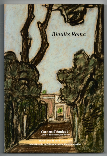 Vincent BIOULÈS - Roma. Paris, Ecole des Beaux-Arts, 2011.