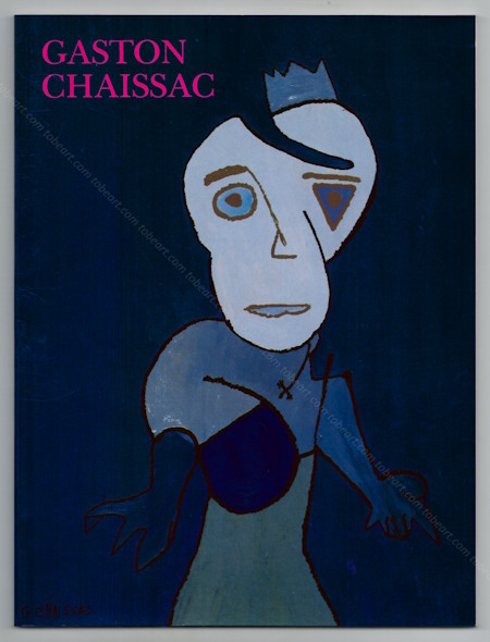 Gaston CHAISSAC. Paris, Fondation Mona Bismarck, 1989.