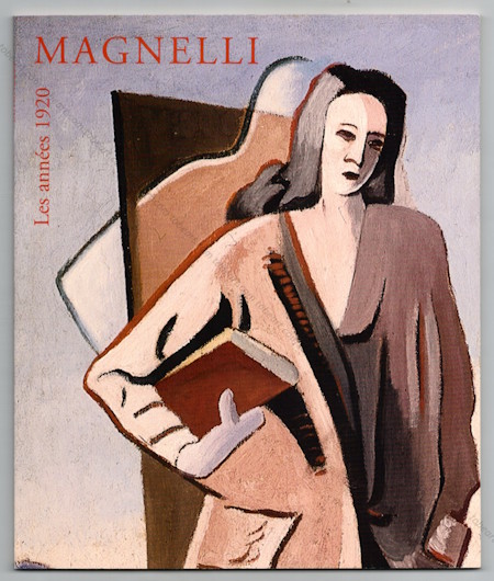 Alberto MAGNELLI - Les annes 1920. Genve, Galerie Sonia Zannettacci, 2004.