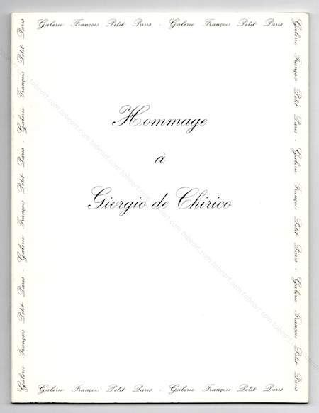 Hommage  Giorgio de CHIRICO. Paris, Galerie Franois Petit, 1975.