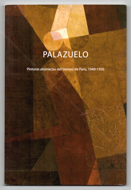 Pablo PALAZUELO - Pinturas abstractas 1949-1950. Madrid, Fernandez-Braso Galeria, 2016.