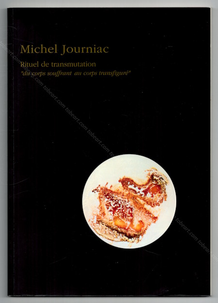 Michel JOURNIAC - Rituel de transmutation du corps souffrant au corps transfigur頻. Chateauroux, Ecole des Beaux-Art, 1994.