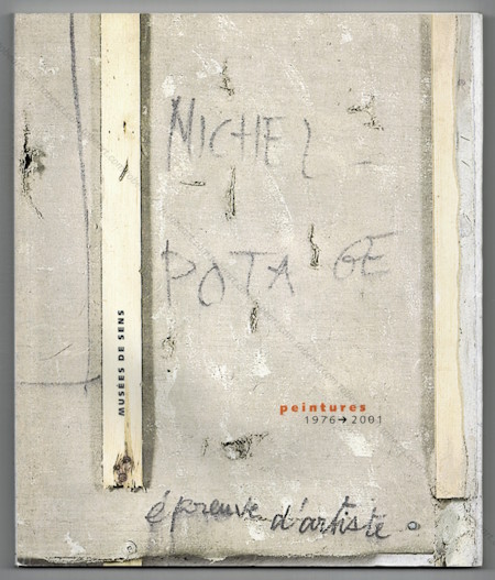 Michel POTAGE - Peintures 1976-2001. Muse de Sens, 2001.