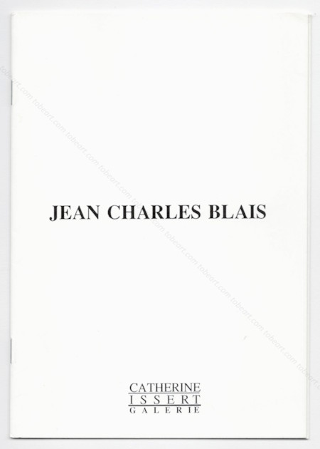 Jean-Charles BLAIS - Peintures Dessins Editions. Vence, Galerie Catherine Issert, 1987.