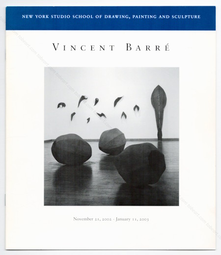 Vincent BARR. New York Studio School, 2002.