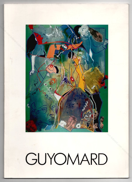 G&eacute;rard GUYOMARD - N'importe quoi, tout � fait. Paris, Galerie du Centre, 1991.