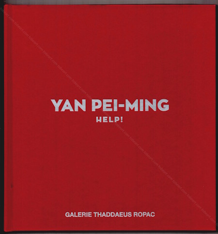YAN PEI-MING - Help�! Paris, Galerie Thaddaeus Ropac, 2013.