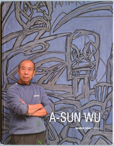 A-Sun WU. Paris, Galerie Baudoin Lebon, 2012.