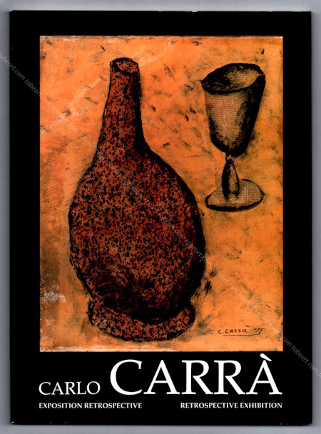 Carlo CARRA 1881-1966. Exposition retrospective. Paris, Editions Eric Touchaleaume, 1994.