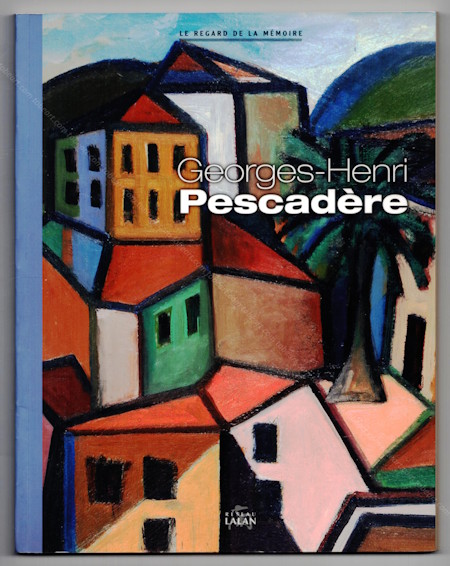 Georges-Henri PESCAD&Egrave;RE. Le Lavandou, R�seau Lalan, 2007.