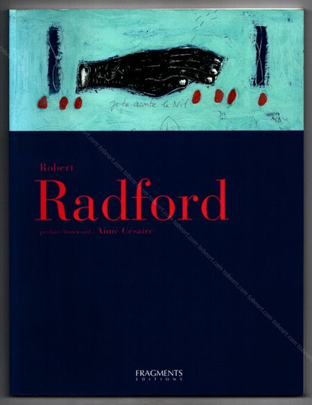 Robert RADFORD. Paris, Fragments Editions, 2001.