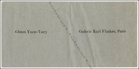 Carton d'invitation à l'exposition Peintures, gouaches et encres de CHINN YUEN-YUEY. Paris, Galerie Karl Flinker, 1964.