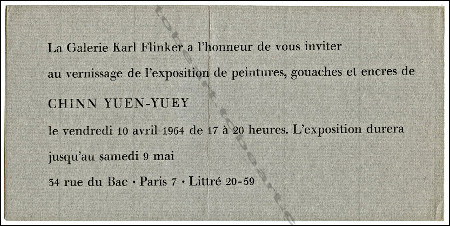 Carton d'invitation à l'exposition Peintures, gouaches et encres de CHINN YUEN-YUEY. Paris, Galerie Karl Flinker, 1964.