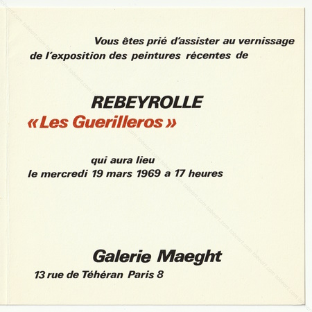 Paul REBEYROLLE - Peintures rcentes Les Guerilleros. Paris, Galerie Maeght, 1969.
