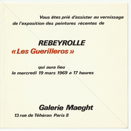 Paul REBEYROLLE - Peintures rcentes Les Guerilleros. Paris, Galerie Maeght, 1969.