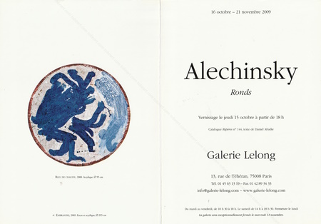 Pierre ALECHINSKY - Ronds. Paris, Galerie Lelong, 2009.