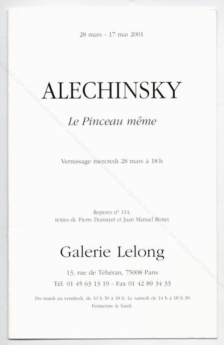 Pierre ALECHINSKY - Le pinceau même. Paris, Galerie Lelong, 2001.