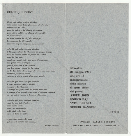 Opere scelte dei pittori Asger JORN, Enrico BAJ, Yves DENDAL, Sergio DANGELO. Milano, L'Orologio Galleria d'Arte, 1954.