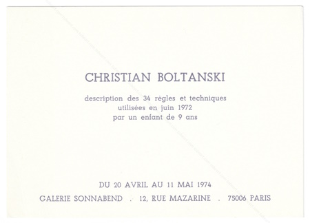 Christian BOLTANSKI - Description des 34 rgles et techniques utilises en juin 1972 par un enfant de 9 ans. Paris, Galerie Sonnabend, 1974.