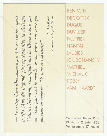 BENRATH, DEGOTTEX, DUQUE, DUVILLIER, FAUTRIER, HANTAÏ, LAUBIES, LOUBCHANSKY, MATHIEU, MICHAUX, TOBEY, VAN HAARDT. Paris, Galerie Kléber, 1958.