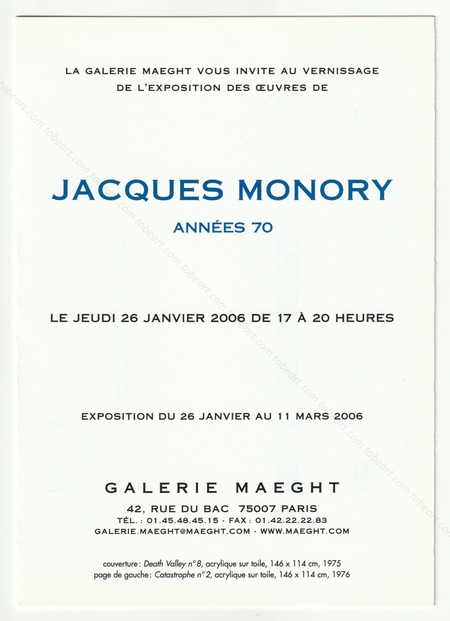 Jacques MONORY - Annes 70. Paris, Galerie Maeght, 2006.