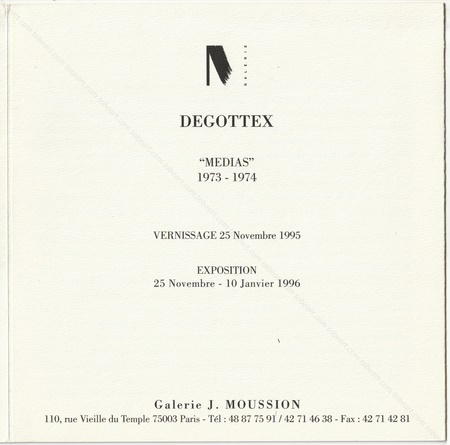 Jean DEGOTTEX - « MEDIAS » 1973-1974. Paris, Galerie J. Moussion, 1995.