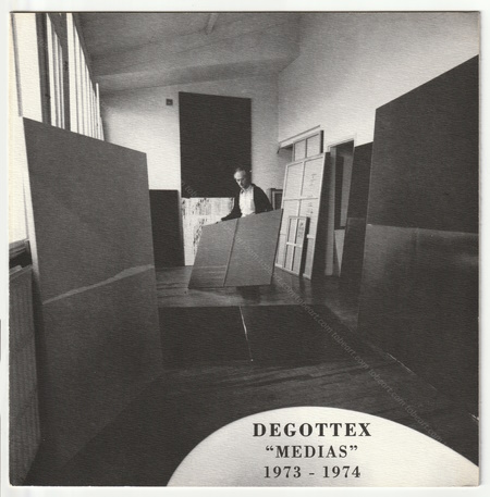 Jean DEGOTTEX - « MEDIAS » 1973-1974. Paris, Galerie J. Moussion, 1995.
