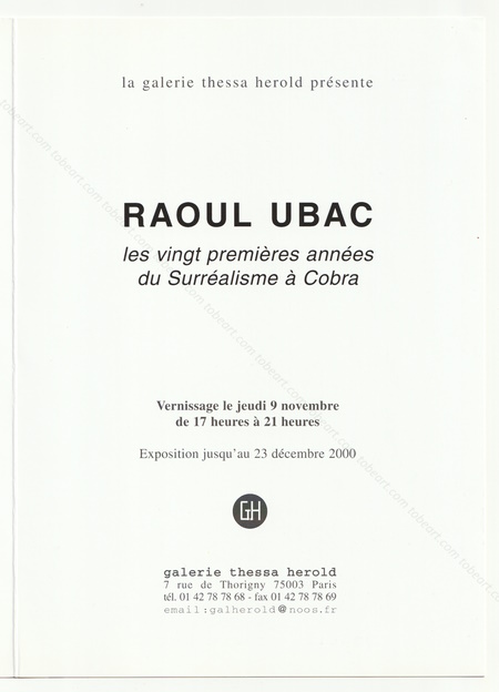 Raoul UBAC - Les vingt premires annes du Surralisme  Cobra. Paris, Galerie Thessa Herold, 2000.