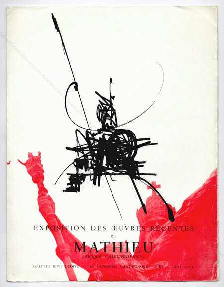 Oeuvres rcentes de MATHIEU (poque Carolingienne). Paris, Galerie Rive Droite, 1956.